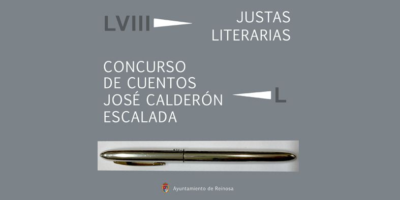 LVIII JUSTAS LITERARIAS Y L CONCURSO DE CUENTOS JOSÉ CALDERÓN ESCALADA