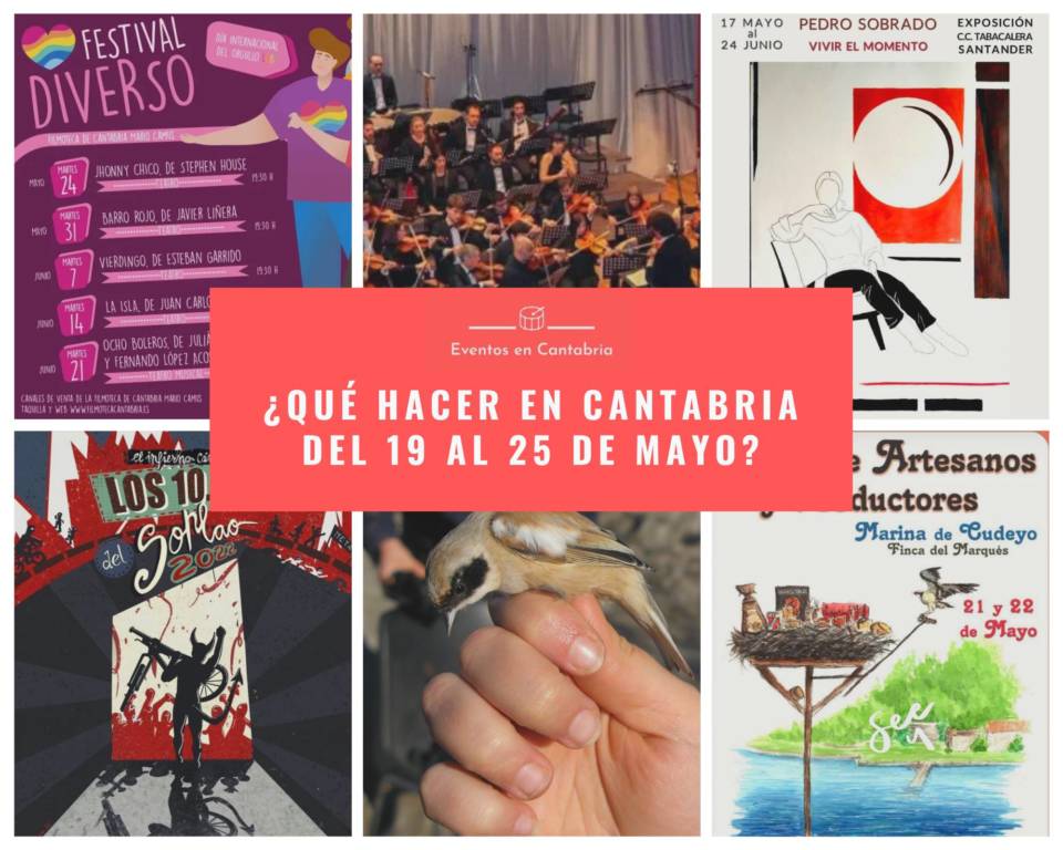 Que hacer en Cantabria esta semana del 19 al 25 de mayo Que hacer en Cantabria esta semana del 19 al 25 de mayo