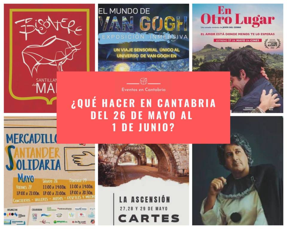 Que hacer en Cantabria esta semana del 26 de mayo al 1 de junio