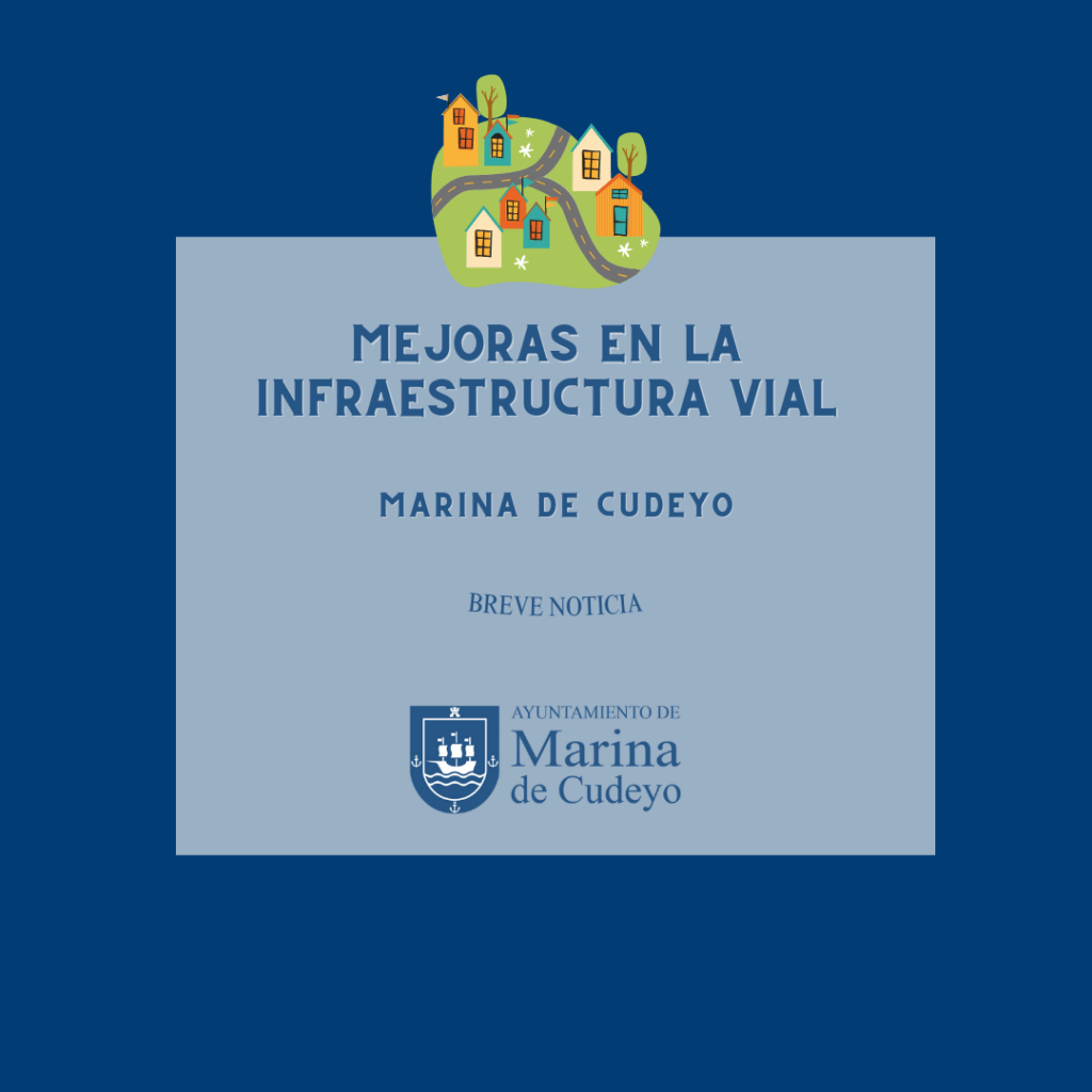 Breve noticia: Mejoras en la infraestructura vial de Marina de Cudeyo