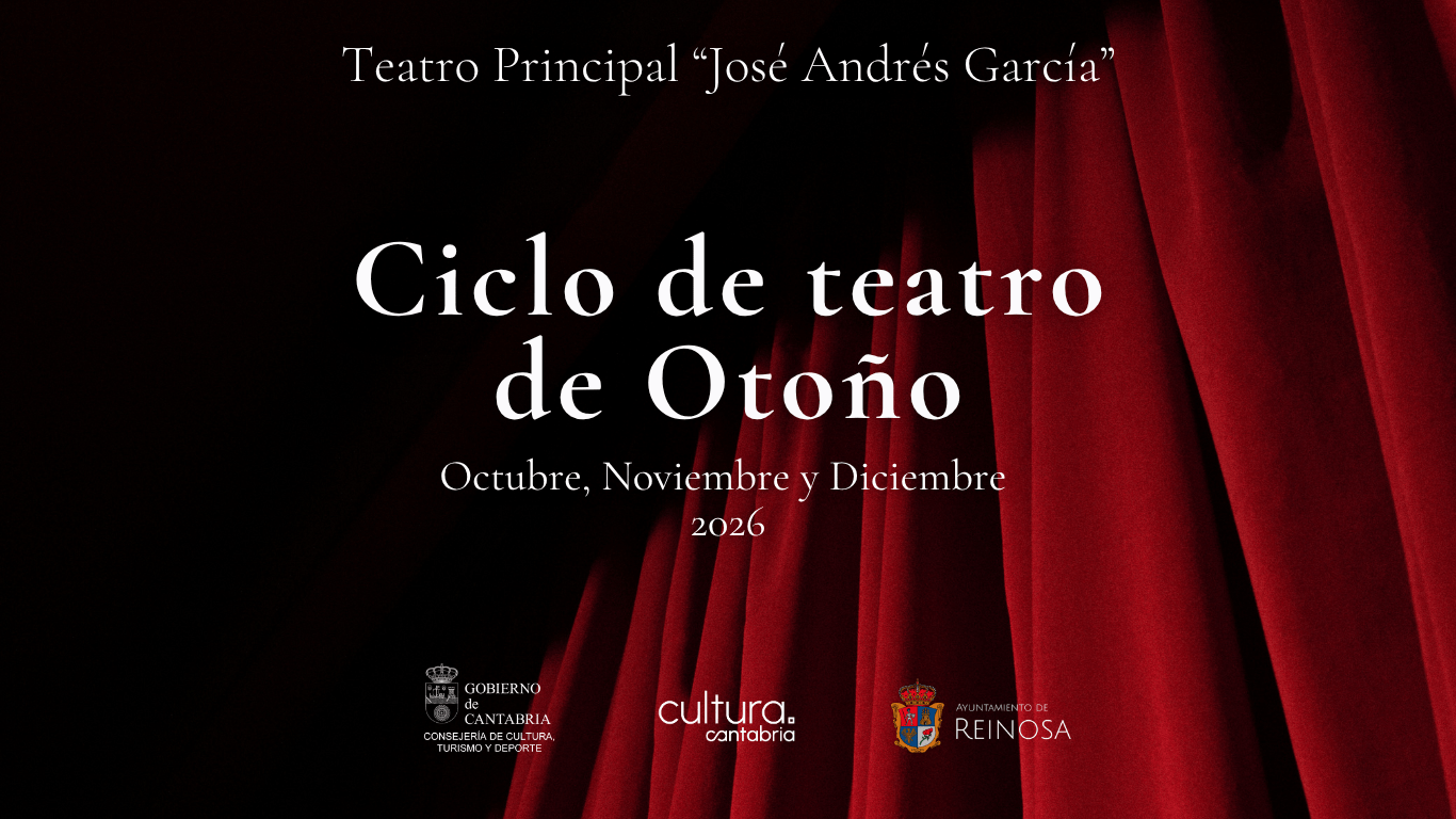 Reinosa presenta una nueva edición del Ciclo de Teatro de Otoño con nueve propuestas de teatro, danza y monólogos